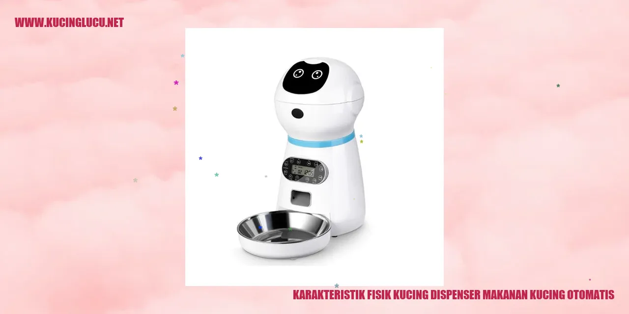 Karakteristik Fisik Kucing dispenser makanan kucing otomatis