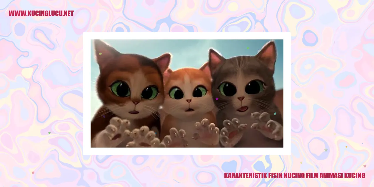 Karakteristik Fisik Kucing Film Animasi Kucing