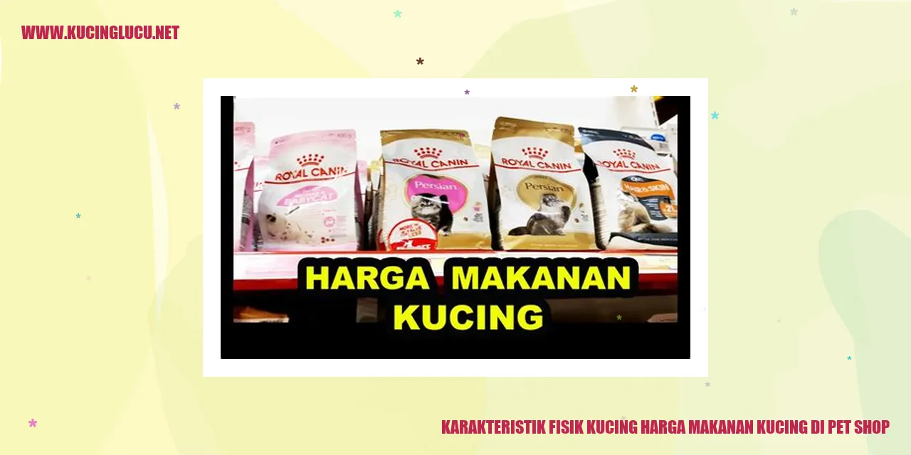 Karakteristik Fisik Kucing harga makanan kucing di pet shop