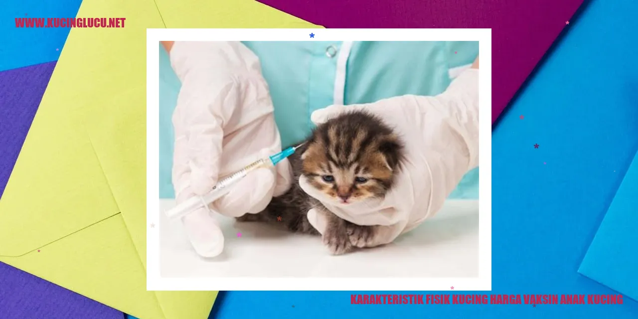 Karakteristik Fisik Kucing harga vaksin anak kucing