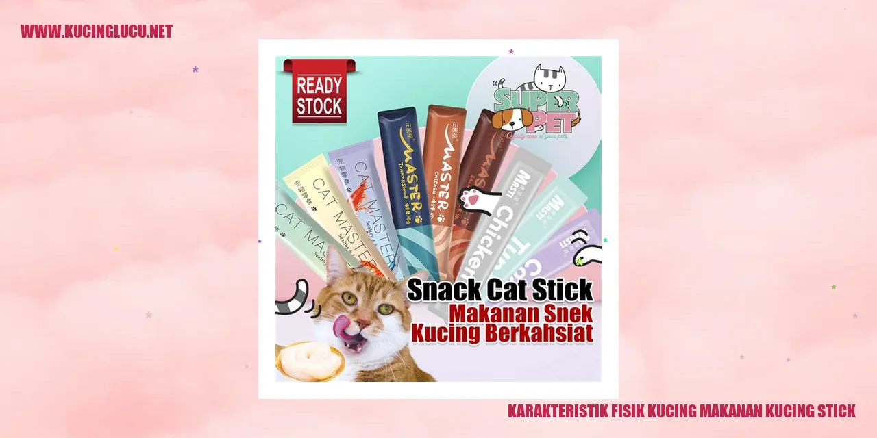 Karakteristik Fisik Kucing makanan kucing stick