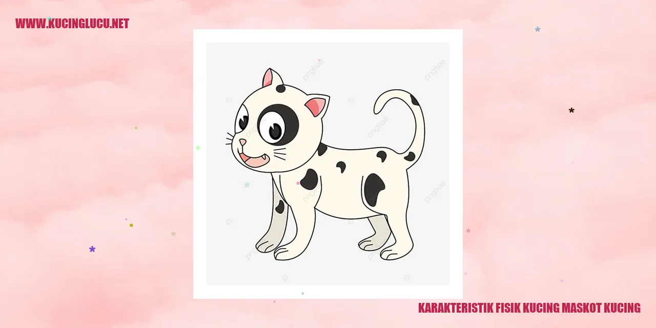 Karakteristik Fisik Kucing Maskot Kucing