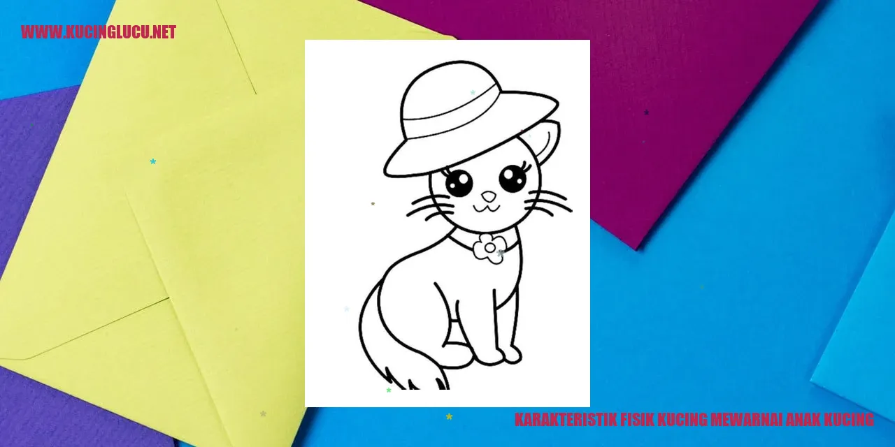 Karakteristik Fisik Kucing mewarnai anak kucing