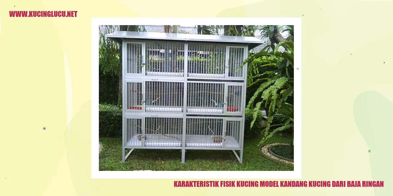 Karakteristik Fisik Kucing Model Kandang Kucing dari Baja Ringan