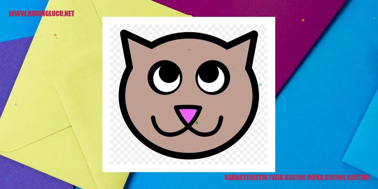 Karakteristik Fisik Kucing muka kucing kartun