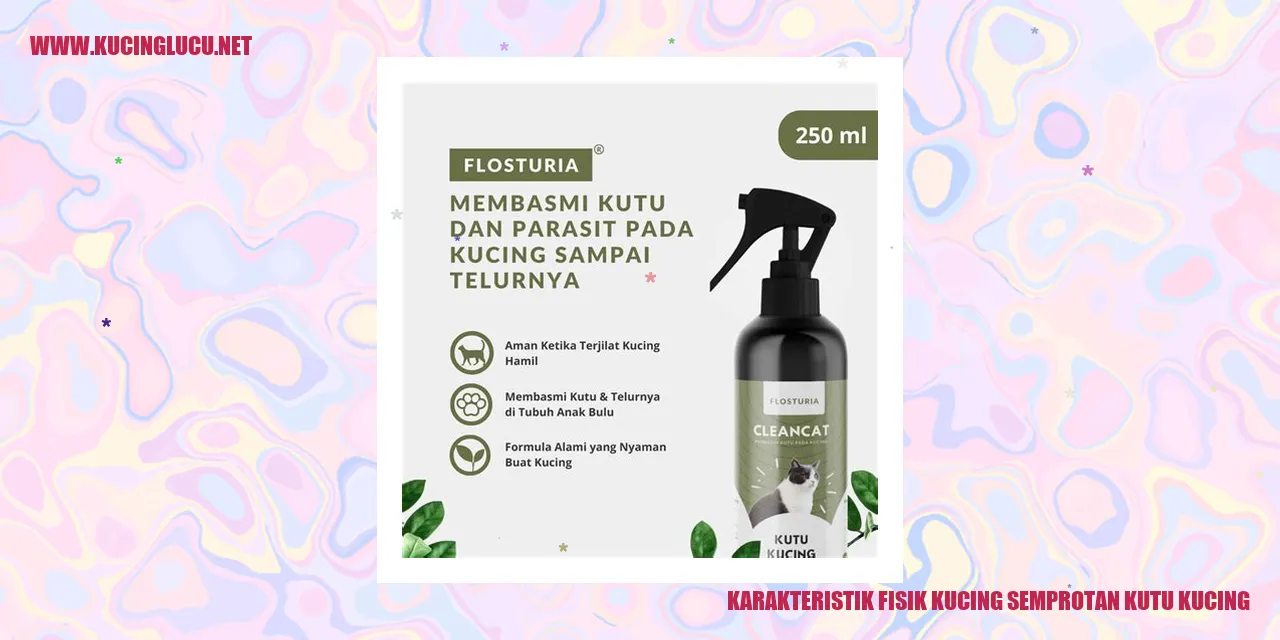 Karakteristik Fisik Kucing semprotan kutu kucing
