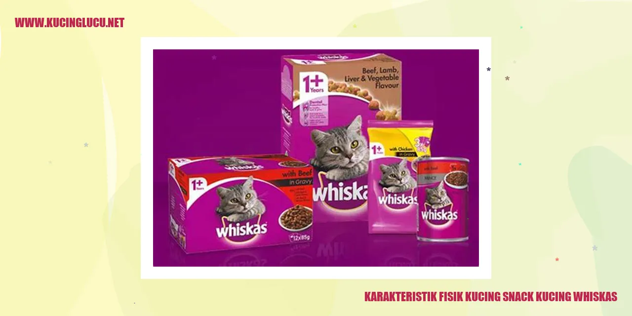 Karakteristik Fisik Kucing Snack Kucing Whiskas