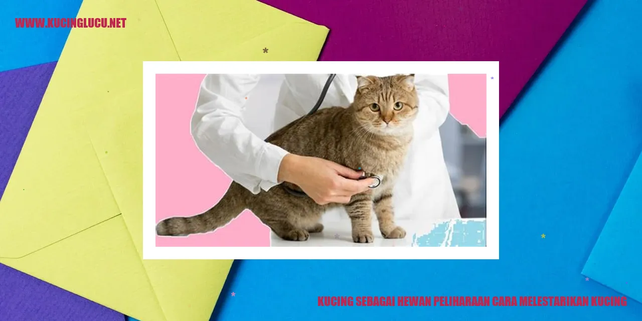 Kucing sebagai Hewan Peliharaan cara melestarikan kucing
