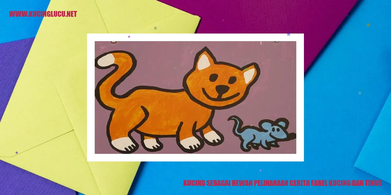 Kucing sebagai Hewan Peliharaan cerita fabel kucing dan tikus