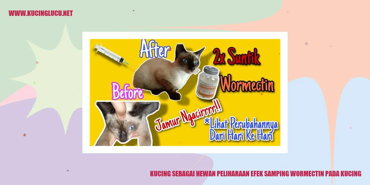 Kucing sebagai Hewan Peliharaan efek samping wormectin pada kucing