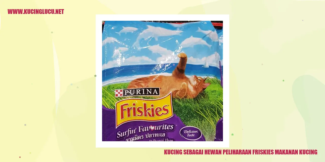 Kucing sebagai Hewan Peliharaan Friskies Makanan Kucing