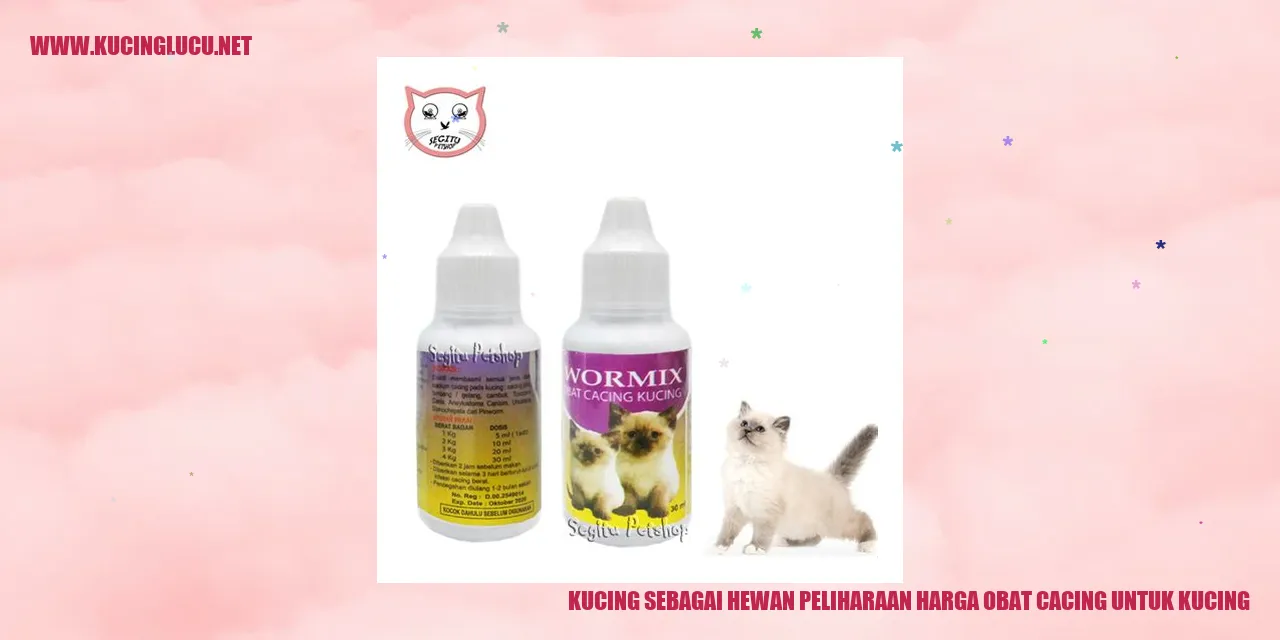 Kucing sebagai Hewan Peliharaan dan Harga Obat Cacing untuk Kucing