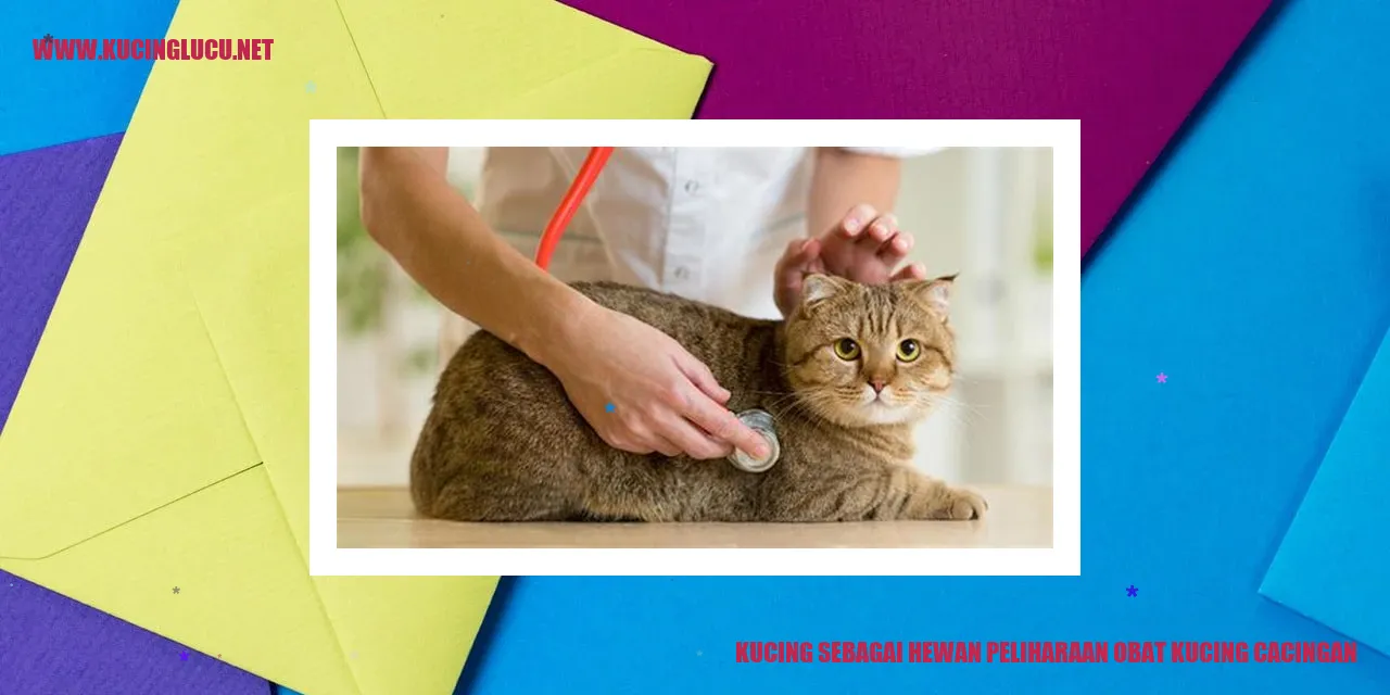 Kucing sebagai Hewan Peliharaan obat kucing cacingan