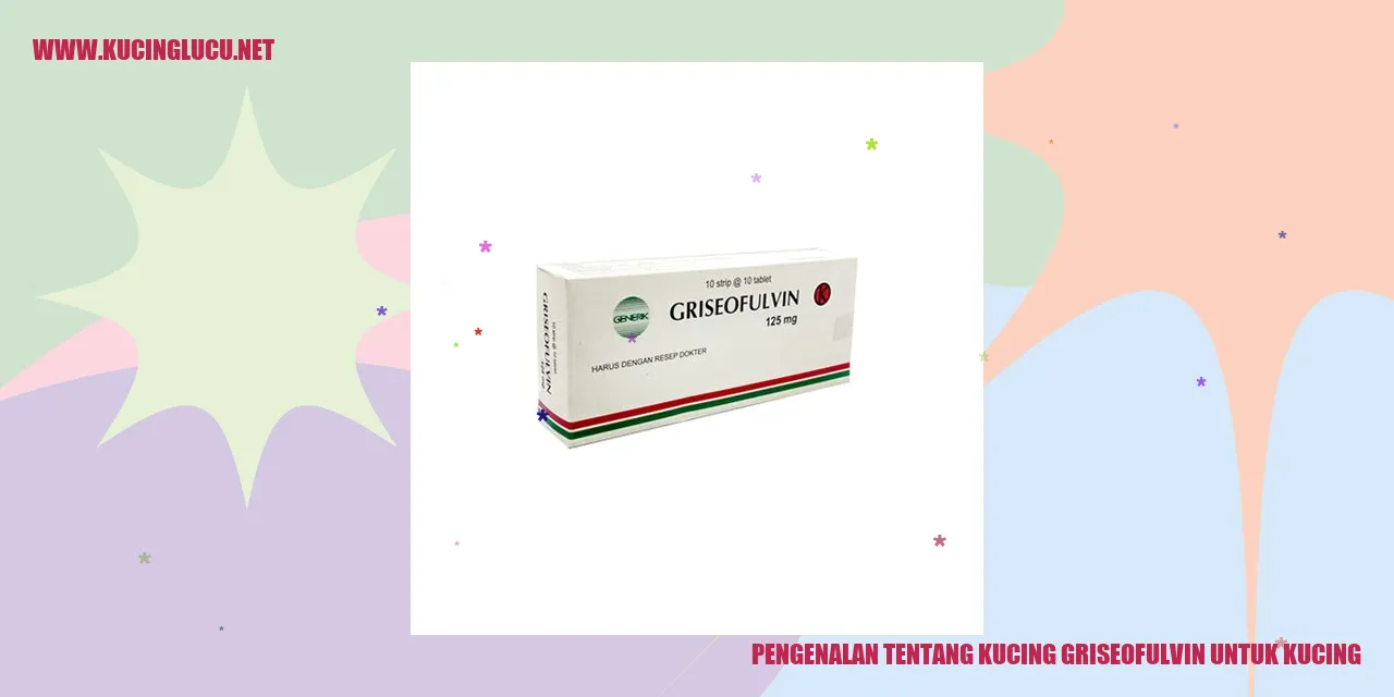 Kucing griseofulvin untuk kucing