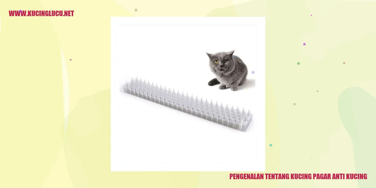 Pengenalan tentang Kucing pagar anti kucing
