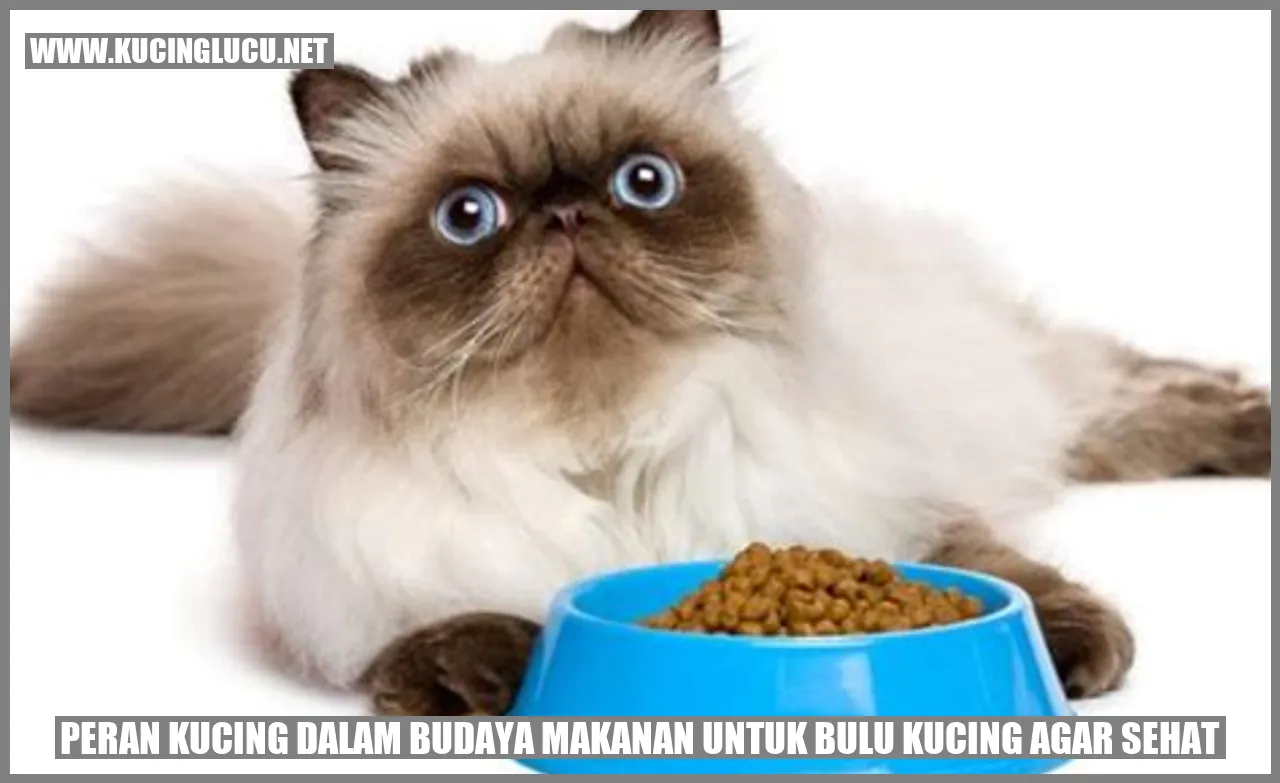Peran Kucing dalam Budaya makanan untuk bulu kucing agar sehat