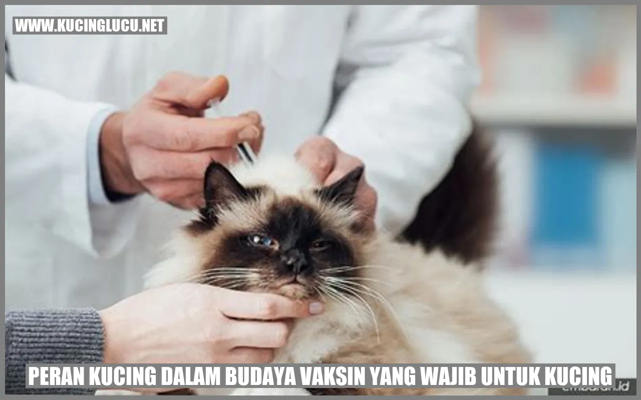 Peran Kucing dalam Budaya vaksin yang wajib untuk kucing