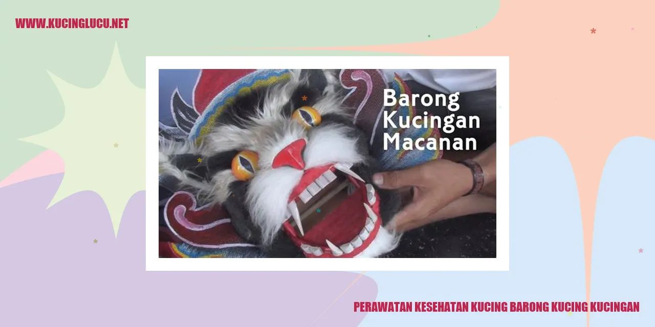 Perawatan Kesehatan Kucing Barong