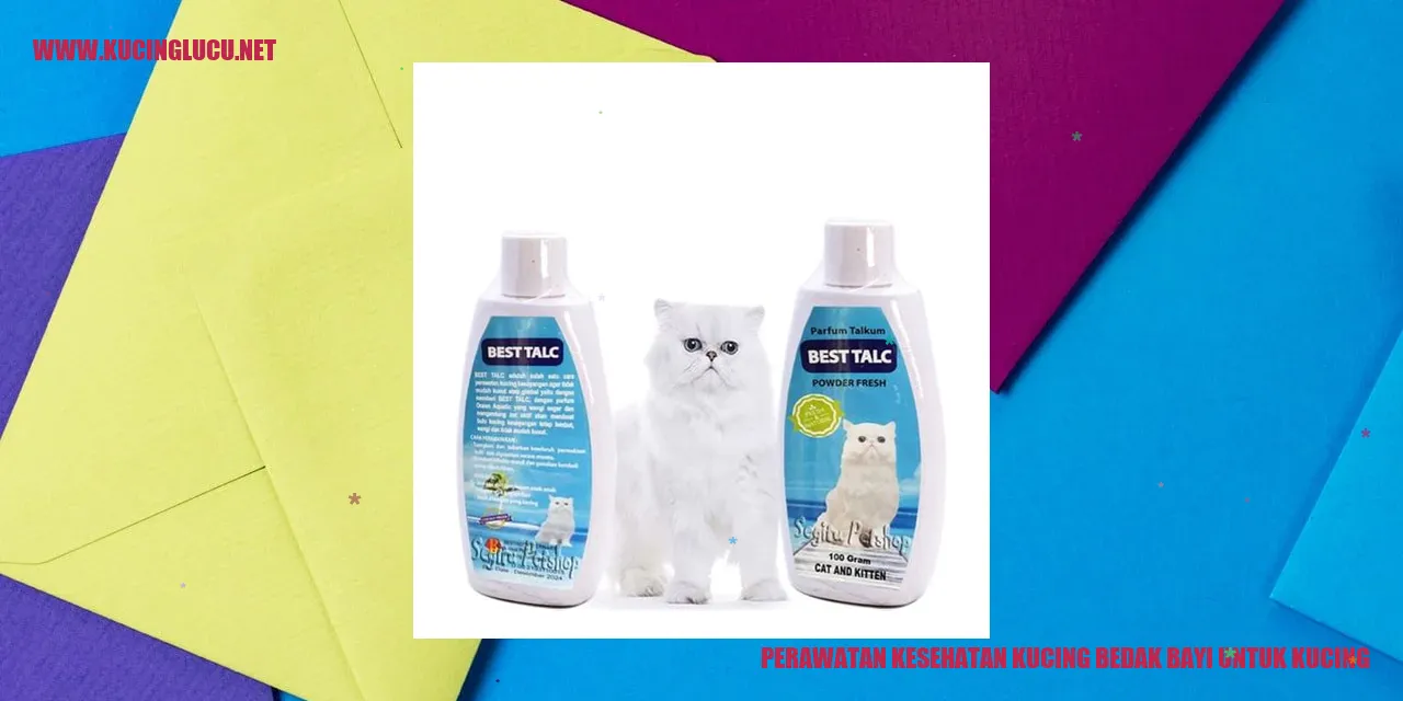 Perawatan Kesehatan Kucing bedak bayi untuk kucing