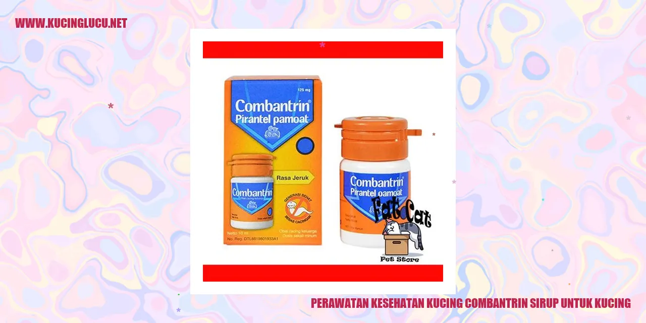 Perawatan Kesehatan Kucing dengan Combantrin Sirup