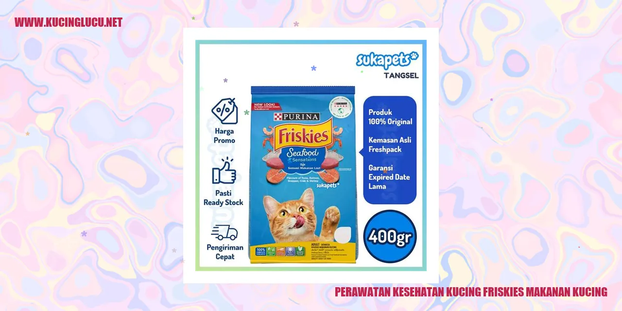 Perawatan Kesehatan Kucing Friskies Makanan Kucing