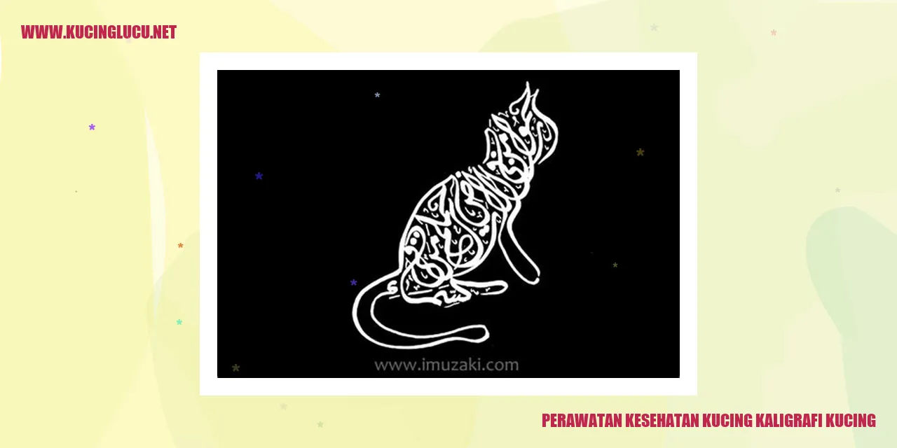 Perawatan Kesehatan Kucing Kaligrafi Kucing