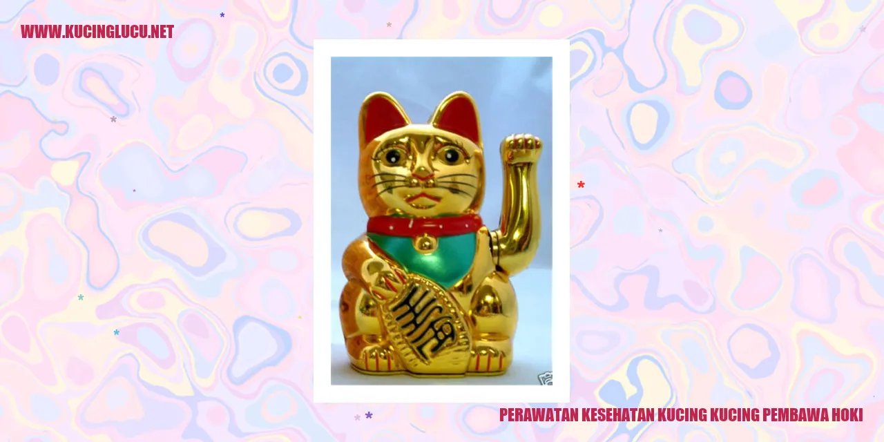 Perawatan Kucing Pembawa Keberuntungan