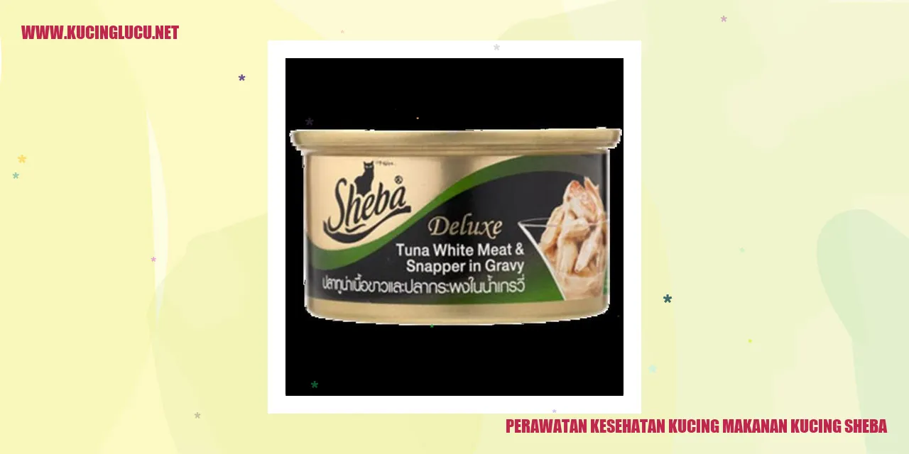 Perawatan Kesehatan Kucing dengan Makanan Kucing Sheba