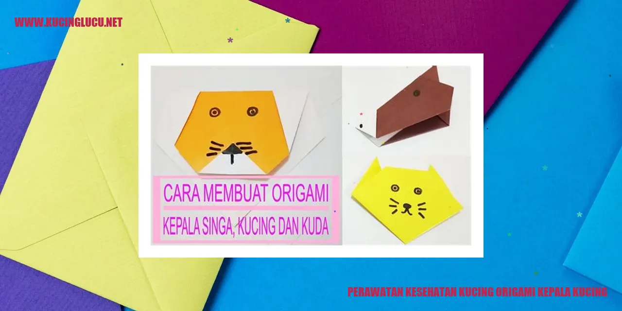 Perawatan Kesehatan Kucing origami kepala kucing