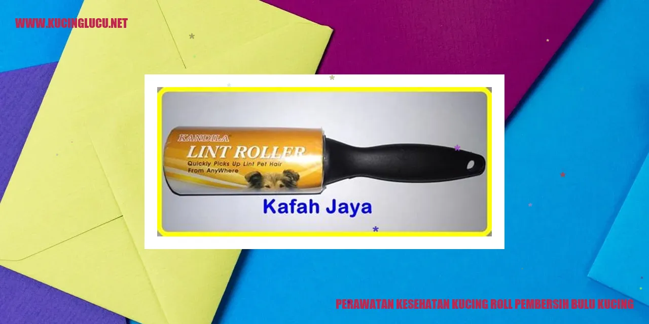 Perawatan Kesehatan Kucing roll pembersih bulu kucing