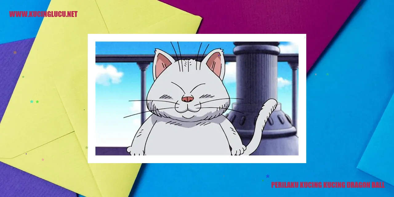 Kucing-kucing Dragon Ball yang Menarik