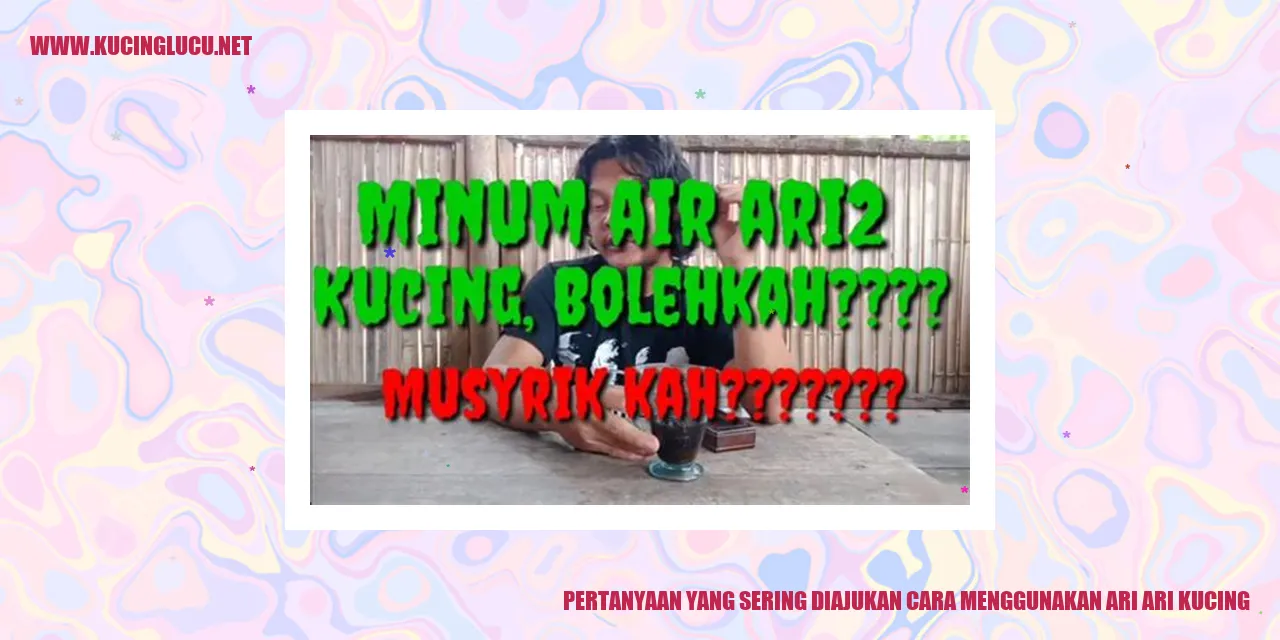 Pertanyaan yang Sering Diajukan tentang Cara Menggunakan Ari Ari Kucing