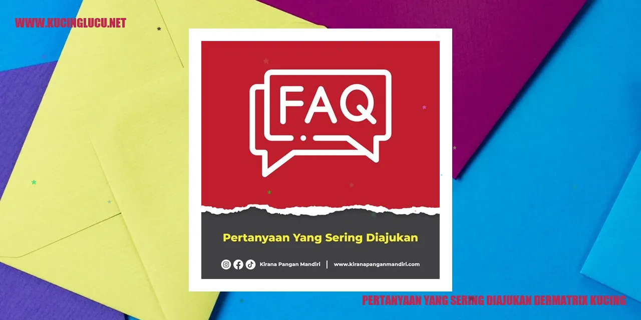 Pertanyaan yang Sering Diajukan dermatrix kucing