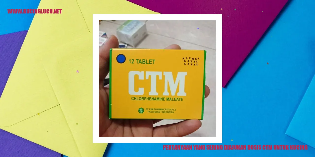 Pertanyaan yang Sering Diajukan dosis ctm untuk kucing