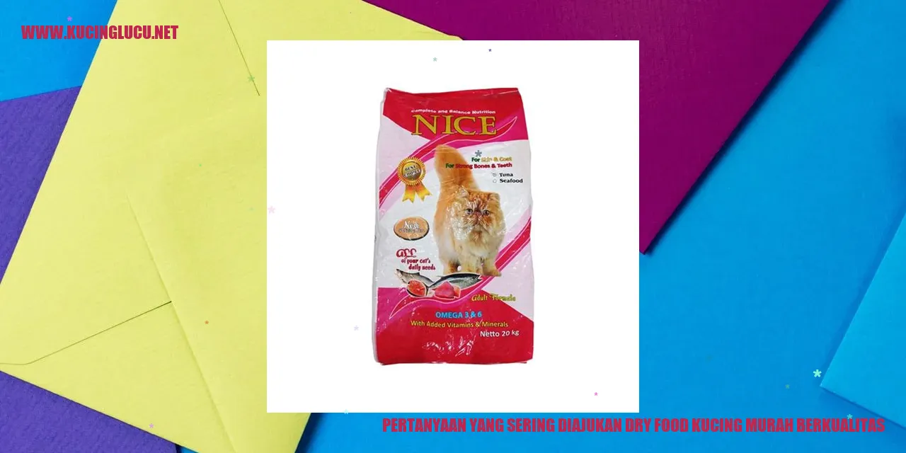 Pertanyaan yang Sering Diajukan dry food kucing murah berkualitas