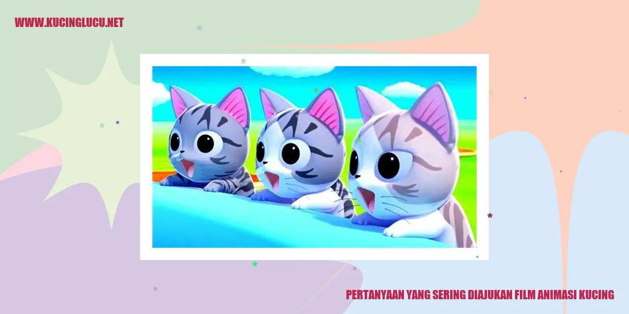 Pertanyaan yang Sering Diajukan film animasi kucing