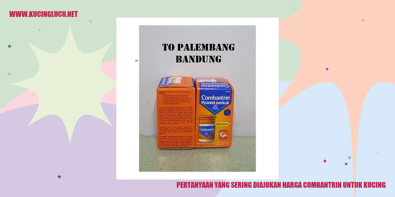 Pertanyaan yang Sering Diajukan tentang Harga Combantrin untuk Kucing
