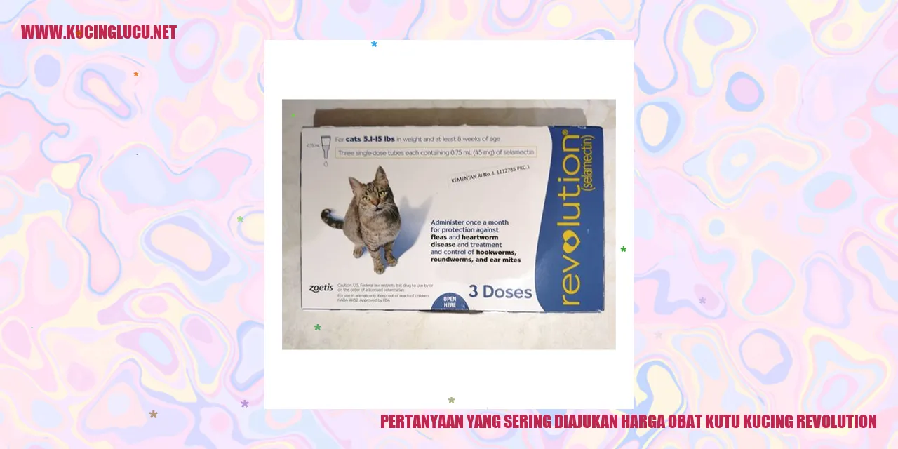 Pertanyaan yang Sering Diajukan tentang Harga Obat Kutu Kucing Revolution