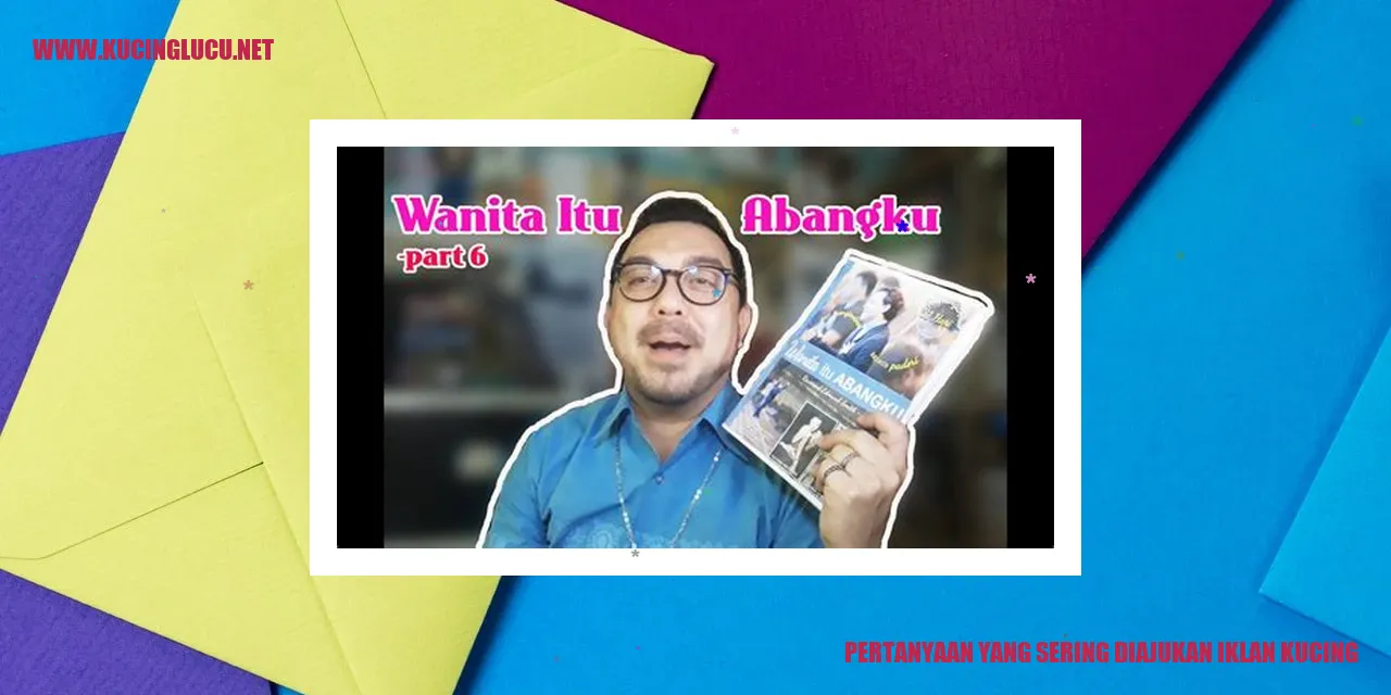 Pertanyaan yang Sering Diajukan iklan kucing