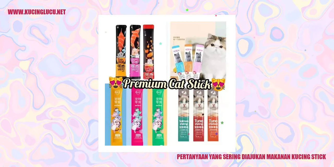 Pertanyaan yang Sering Diajukan tentang Makanan Kucing Stick