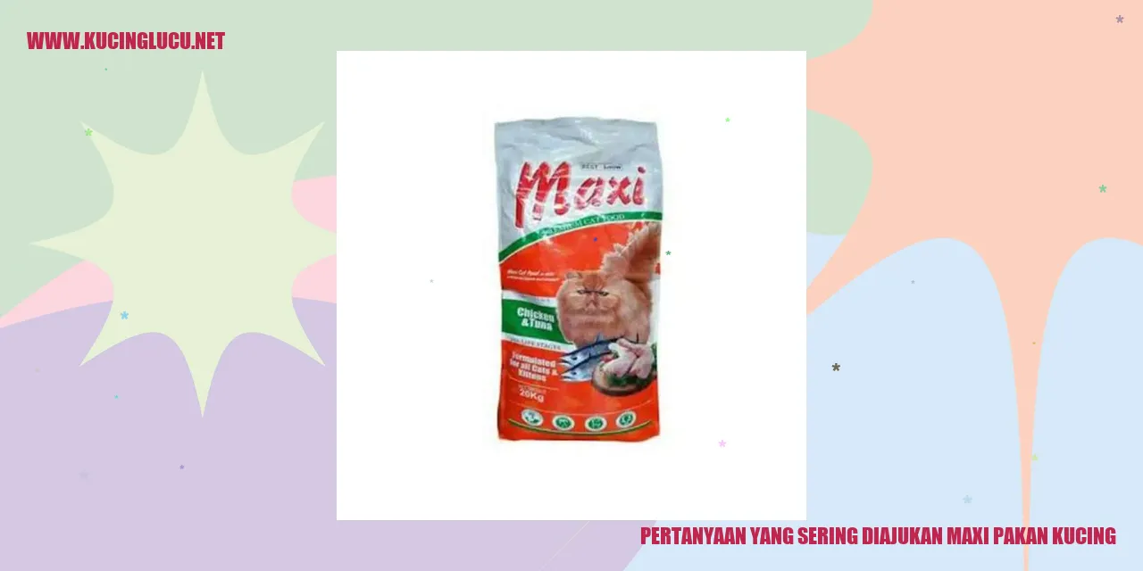 Pertanyaan yang Sering Diajukan tentang Maxi Pakan Kucing