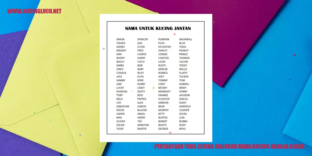 Pertanyaan yang Sering Diajukan nama kucing bahasa korea