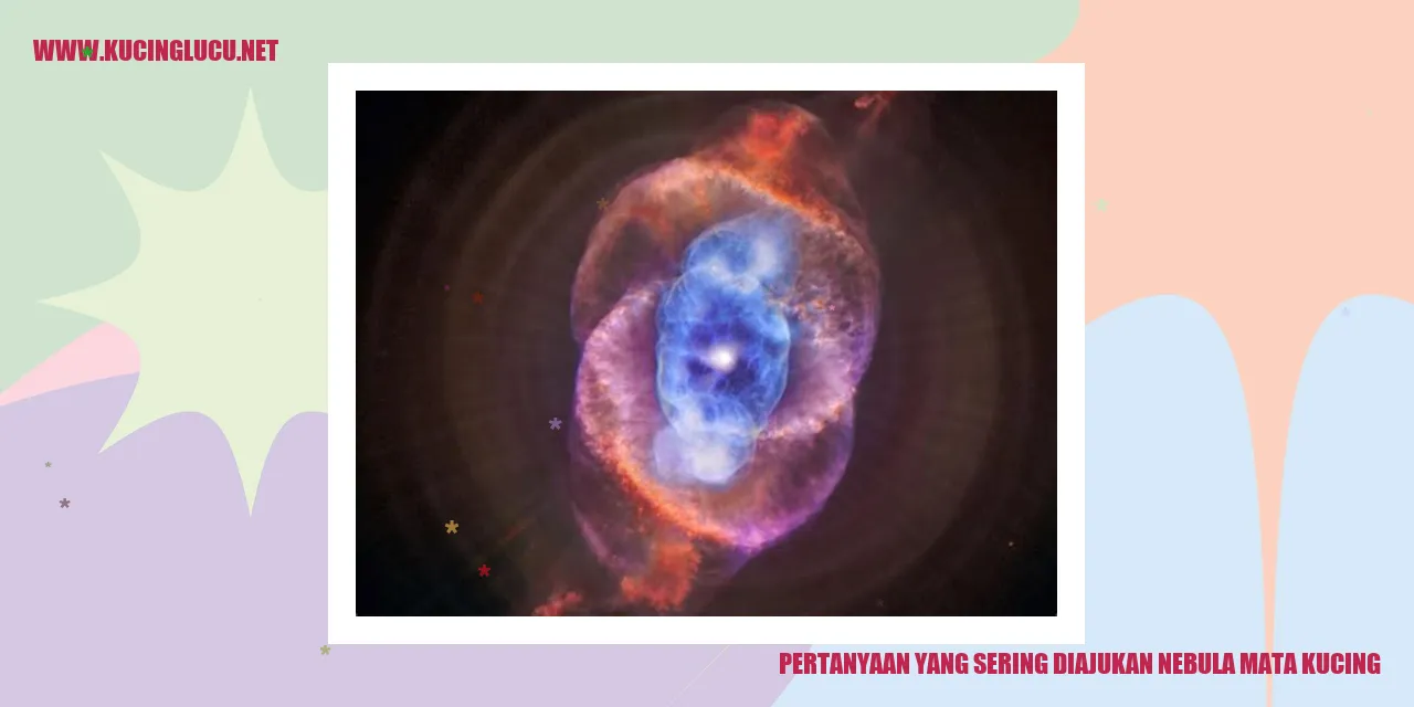 Pertanyaan yang Sering Diajukan nebula mata kucing