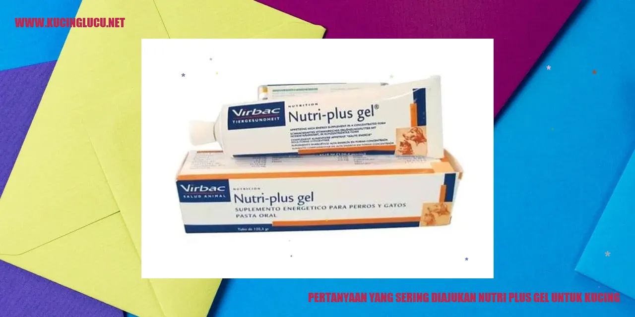 Pertanyaan yang Sering Diajukan nutri plus gel untuk kucing