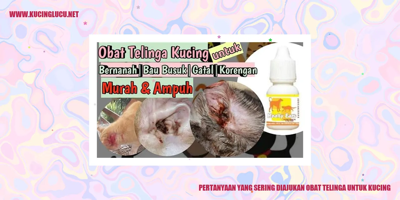 Pertanyaan yang Sering Diajukan obat telinga untuk kucing
