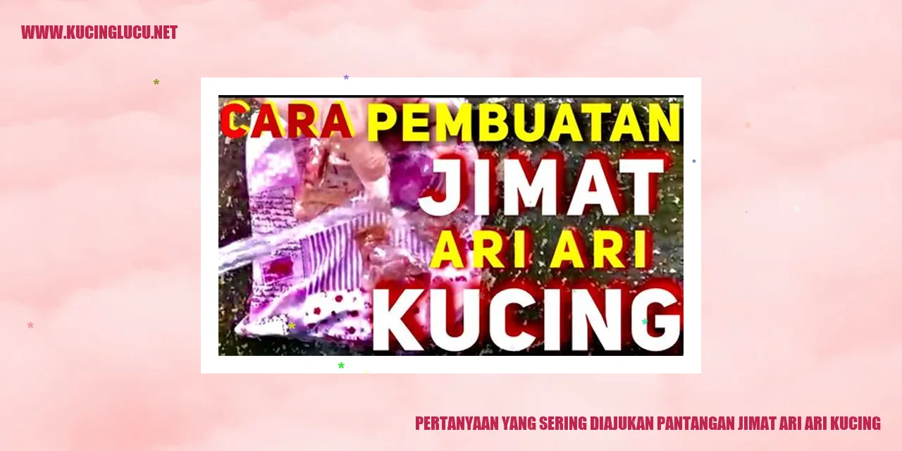 Pertanyaan yang Kerap Diajukan tentang Pantangan Jimat Ari Ari Kucing