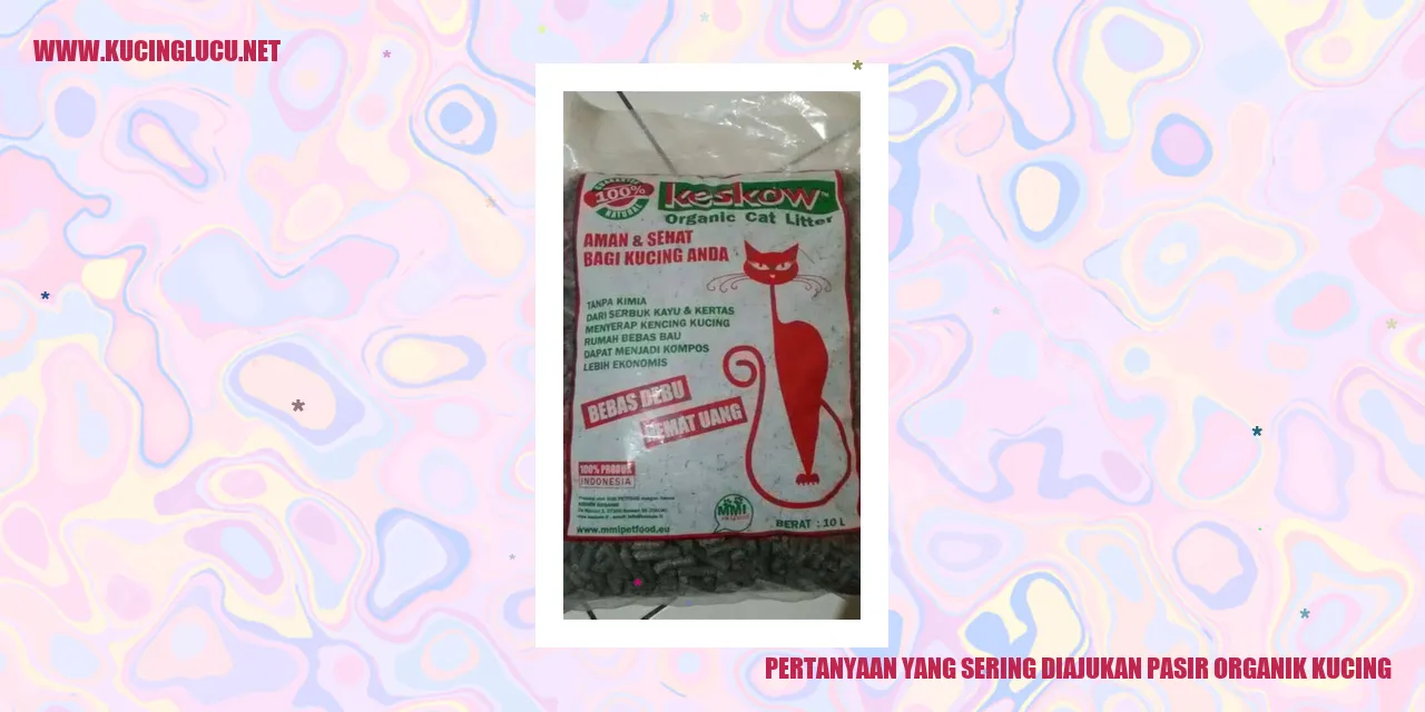 Pertanyaan yang Sering Diajukan pasir organik kucing