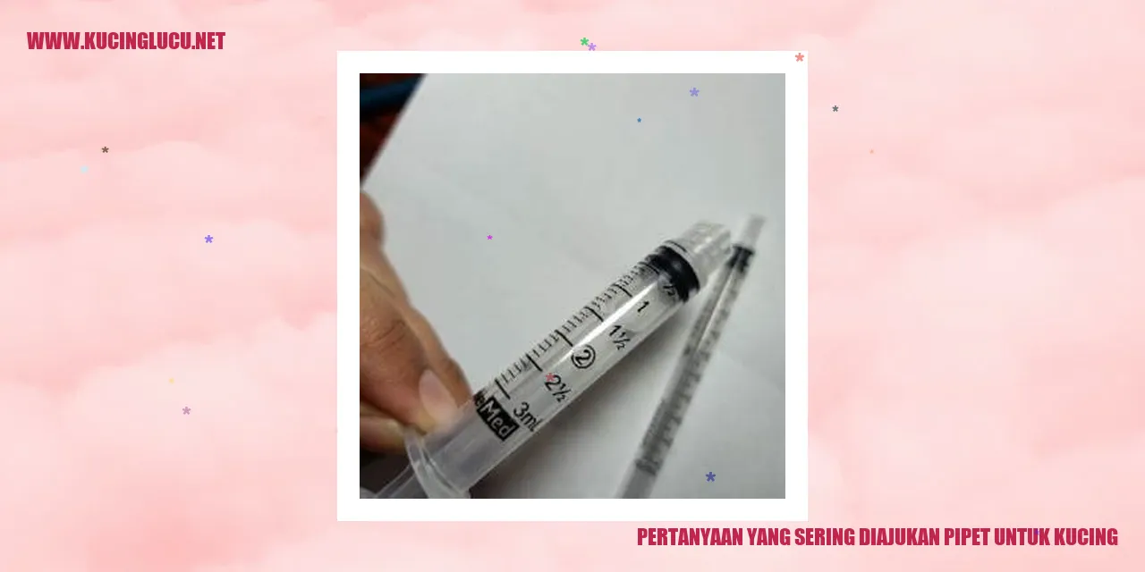 Pertanyaan yang Sering Diajukan pipet untuk kucing