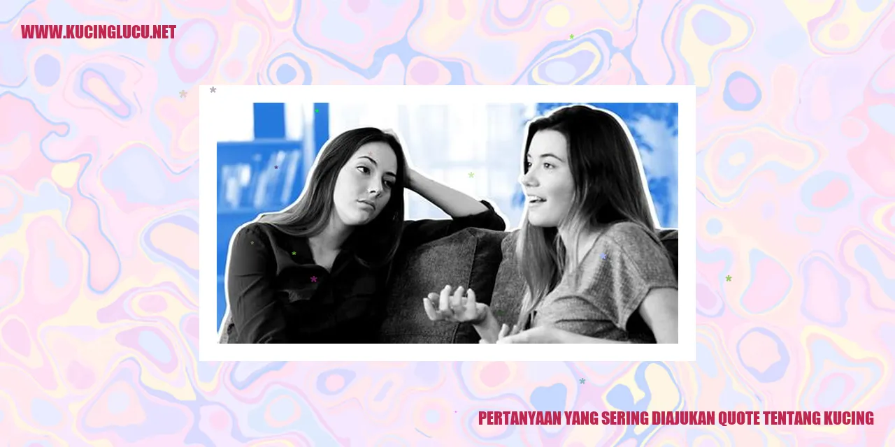 Pertanyaan yang Sering Diajukan quote tentang kucing