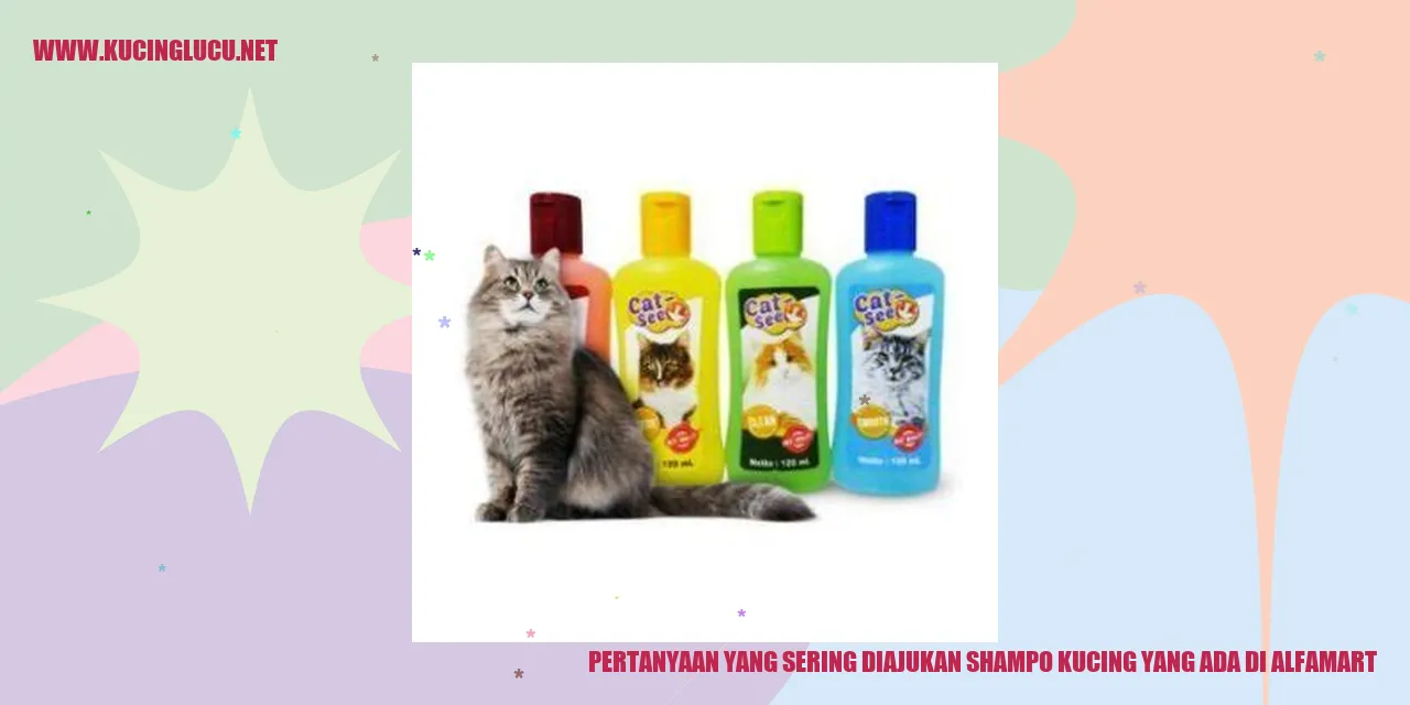 Pertanyaan yang Sering Diajukan tentang Shampo Kucing yang Ada di Alfamart